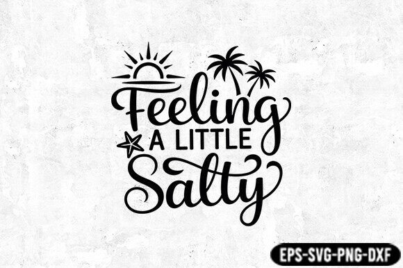 Funny Feeling Salty Beach SVG – A Playful Graphic for Crafts and Websites