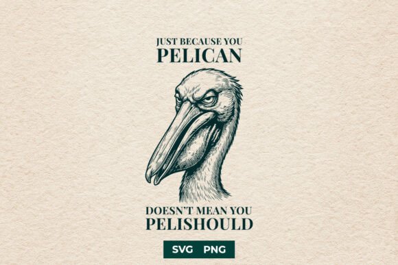 Funny Pelican Pun Pelishould SVG for Crafts and Graphics