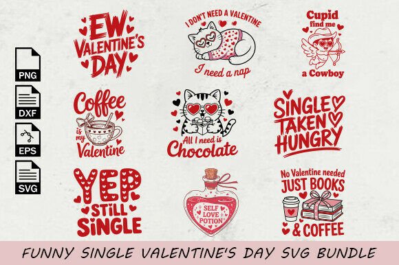 Funny Single Valentine’s Day SVG Bundle for Crafts and Graphics