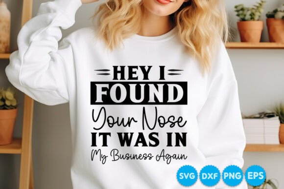 Hey I Found Your Nose It Was in My SVG – A Graphic Design Asset for Crafts