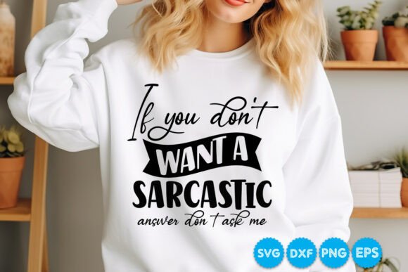 If You Dont Want a Sarcastic Answer Embroidery Review